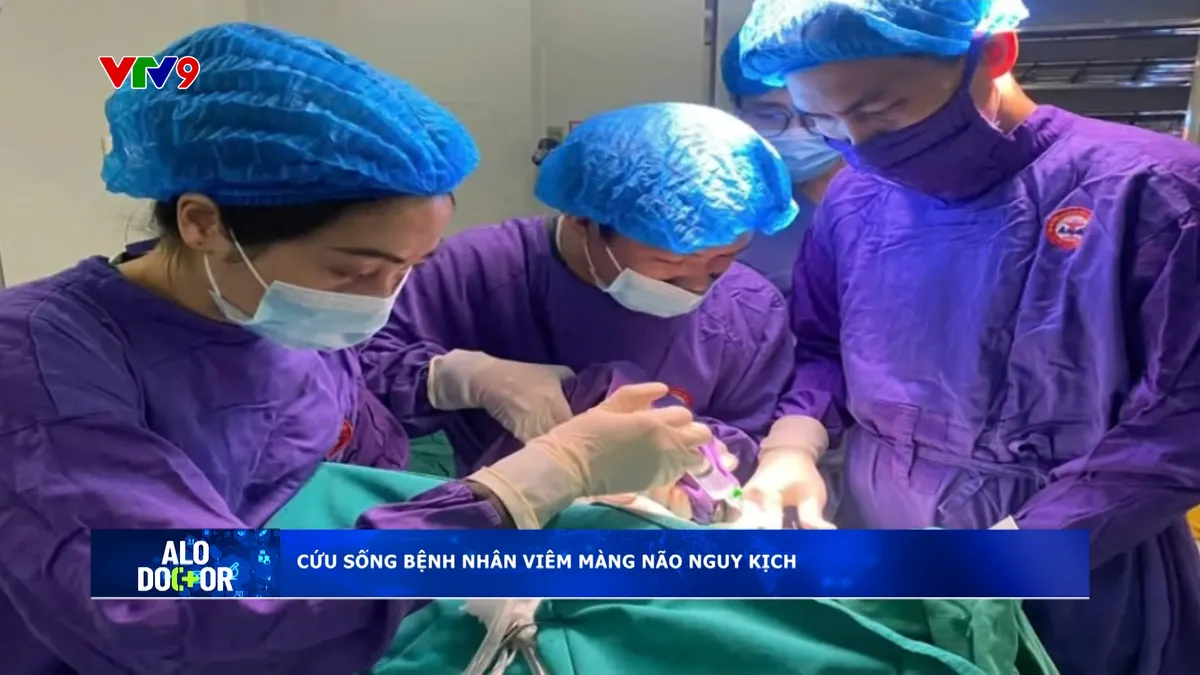 Alo Doctor (12/12/2024): Cứu sống bệnh nhân viêm màng não nguy kịch