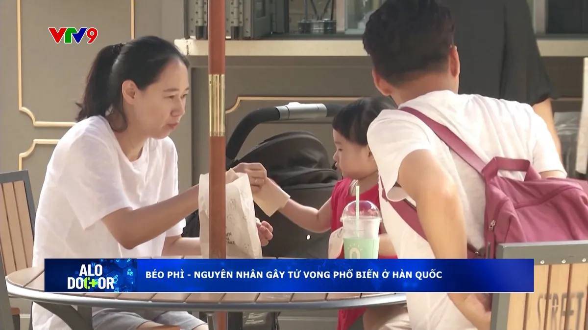 Alo Doctor (22/12/2024): Béo phì gây tử vong phổ biến ở Hàn Quốc