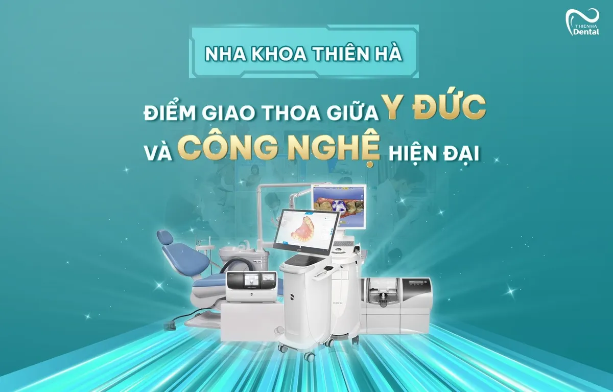 Nha khoa Thiên Hà - Điểm giao thoa giữa y đức và công nghệ hiện đại - Ảnh 1.