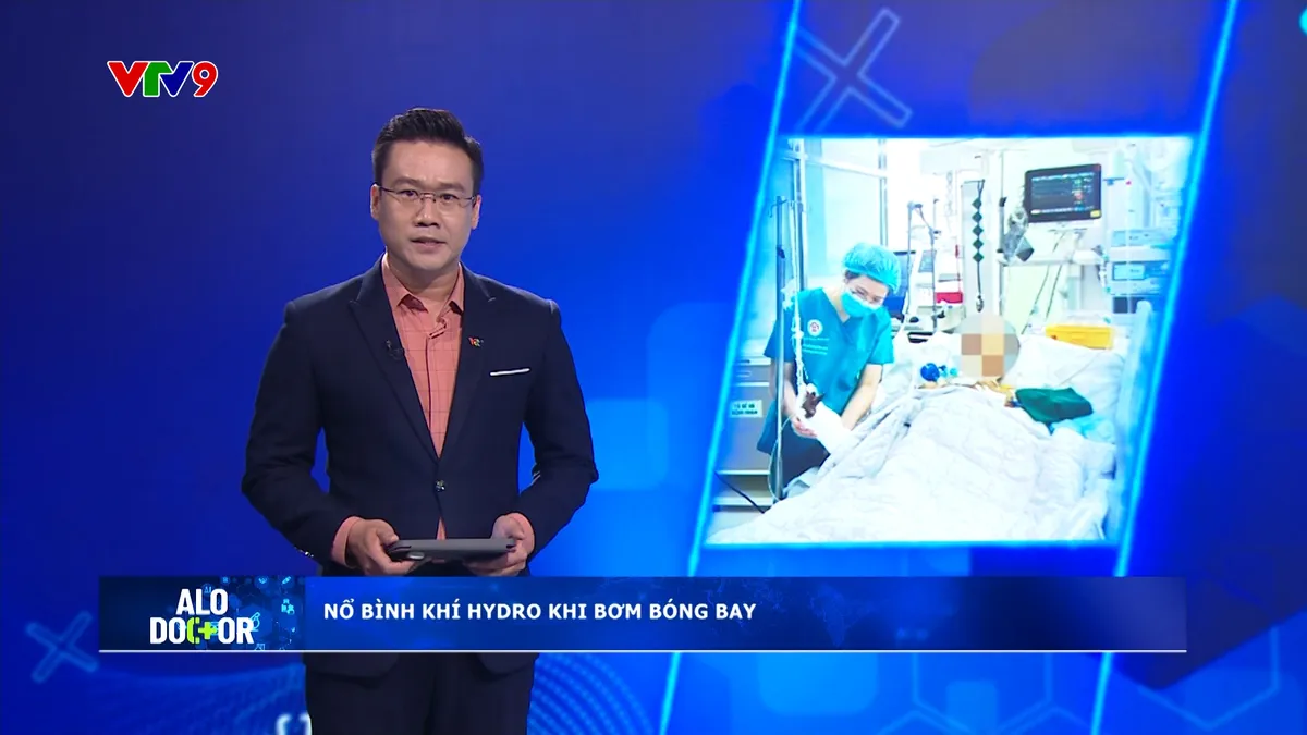 Alo Doctor (19/02/2025):  Nổ bình khí hydro khi bơm bóng bay, người đàn ông phải cắt cụt chi