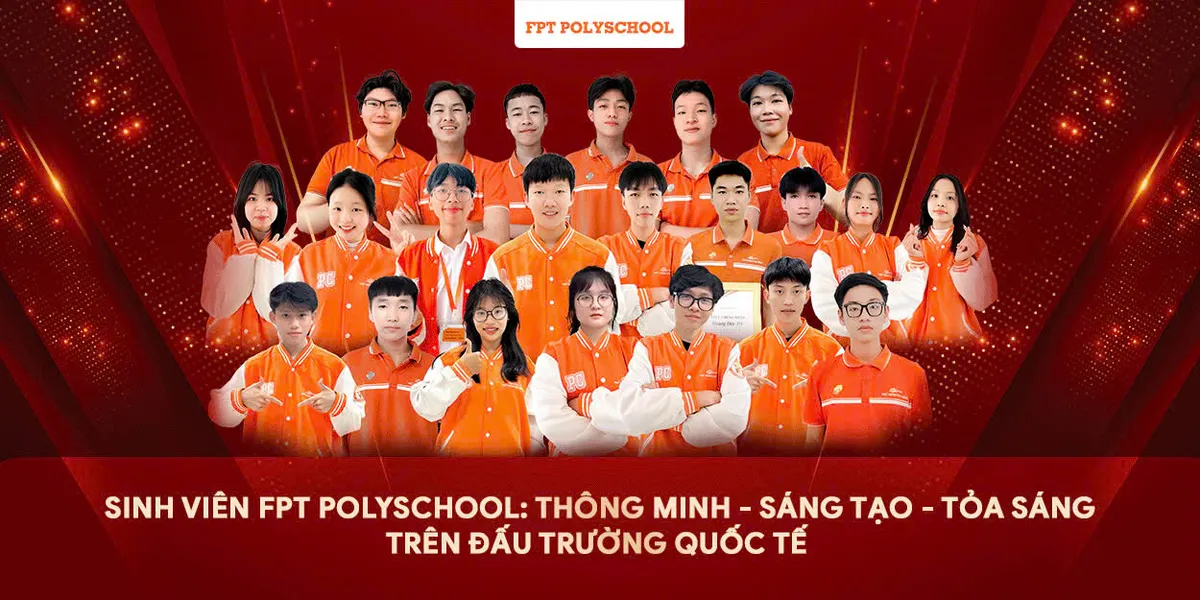 Sinh viên FPT PolySchool: Thông minh - Sáng tạo - Tỏa sáng trên đấu trường quốc tế - Ảnh 1.