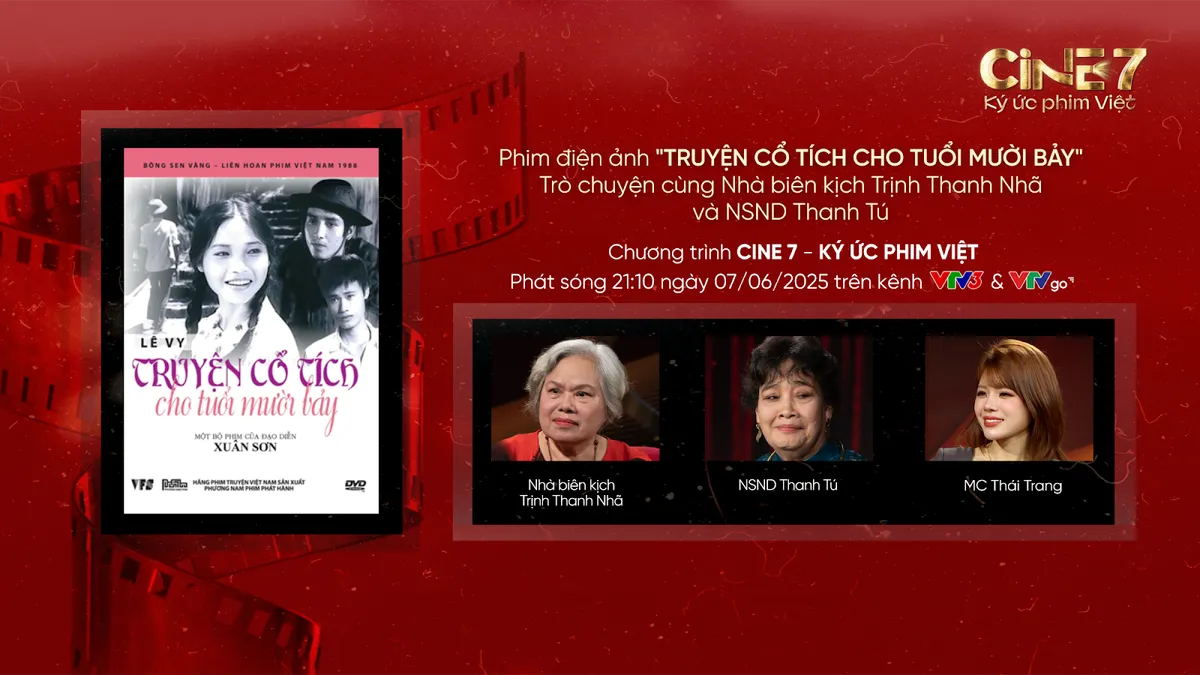 Phim Truyện cổ tích cho tuổi 17 lên sóng Cine7 - Ký ức phim Việt - Ảnh 1.