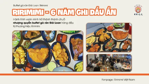 RIRIMIMI - Mở rộng chuỗi nhượng quyền buffet gà rán Đài Loan hàng đầu tại Việt Nam - Ảnh 1.