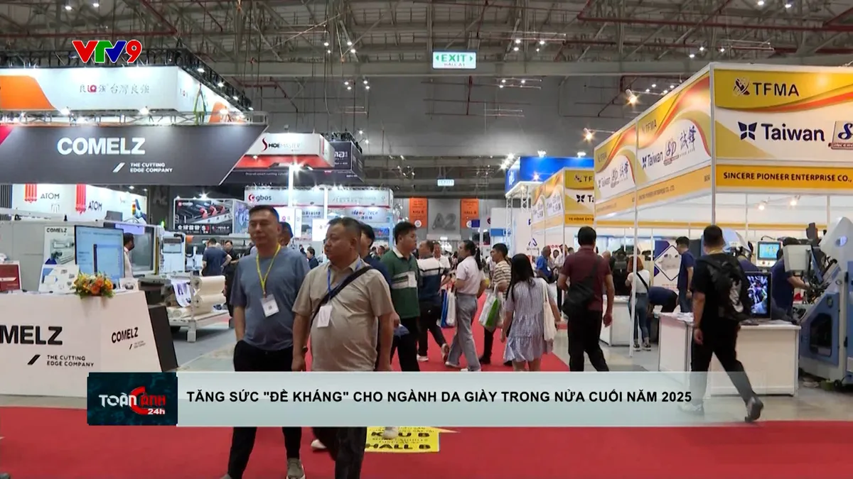 Tăng sức đề kháng cho ngành da giày trong nửa cuối năm 2025 Tăng sức đề kháng cho ngành da giày trong nửa cuối năm 2025