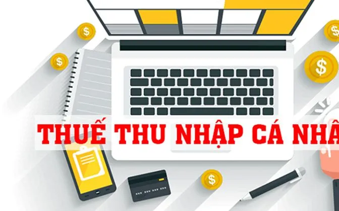 Luật Thuế thu nhập cá nhân (sửa đổi) được Quốc hội thông qua ngày 10/12/2025 và sẽ chính thức có hiệu lực từ ngày 1/7/2026