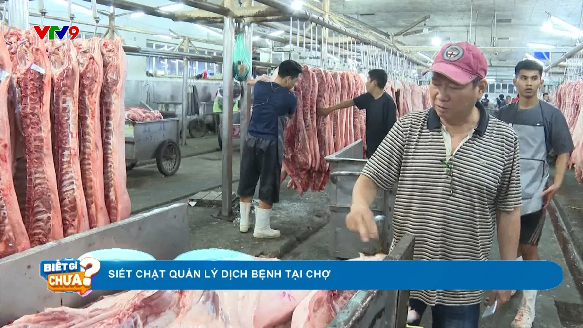 Siết chặt quản lý dịch bệnh tại chợ Siết chặt quản lý dịch bệnh tại chợ