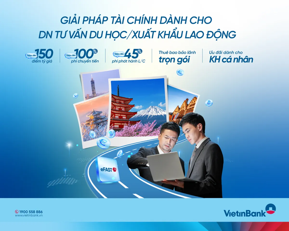 VietinBank: Giải pháp tài chính chuyên biệt cho hệ sinh thái tư vấn du học, xuất khẩu lao động- Ảnh 1. VietinBank: Giải pháp tài chính chuyên biệt cho hệ sinh thái tư vấn du học, xuất khẩu lao động- Ảnh 1.