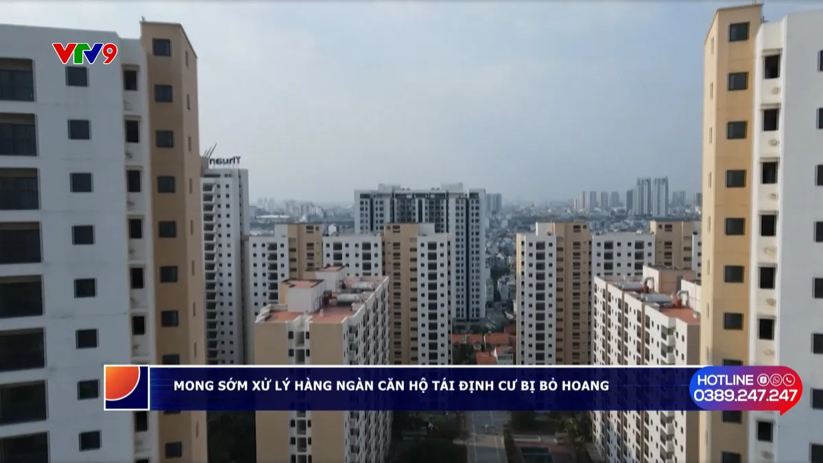 Alo V9 (10/9/2025): Người dân mong chờ hàng nghìn căn hộ tái định cư bỏ hoang được xử lý