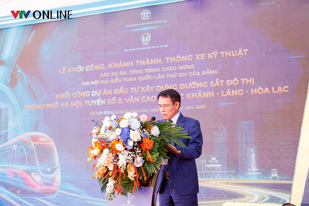 H&agrave; Nội khởi c&ocirc;ng dự &aacute;n tuyến Metro số 5: Văn Cao &ndash; Ngọc Kh&aacute;nh &ndash; L&aacute;ng &ndash; H&ograve;a Lạc- Ảnh 2.