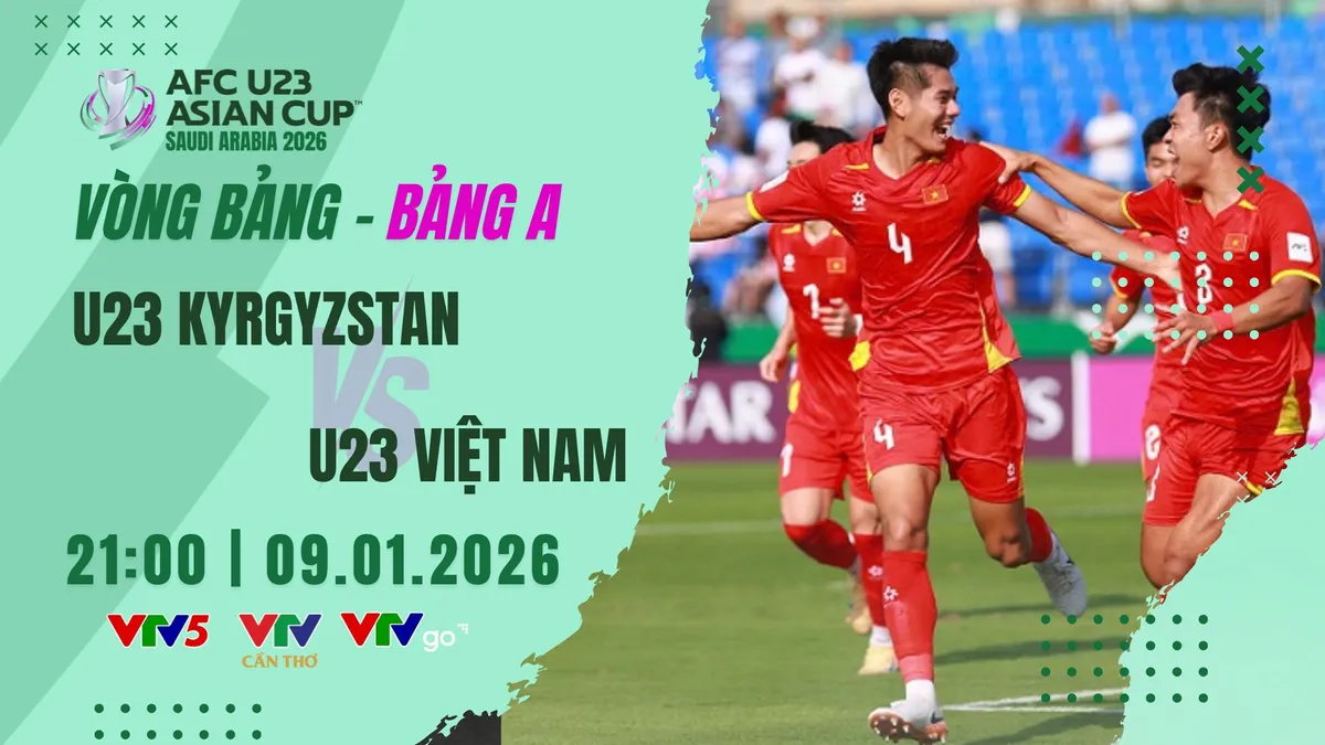 Lịch thi đấu v&agrave; trực tiếp U23 ch&acirc;u &Aacute; 2026 tr&ecirc;n VTV h&ocirc;m nay (9/1): T&acirc;m điểm U23 Kyrgyzstan - U23 Việt Nam

- Ảnh 1.