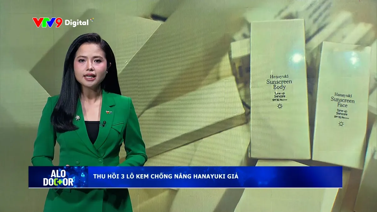 Alo Doctor (11/01/2026): Thu hồi 3 lô kem chống nắng giả do công ty của chồng Đoàn Di Băng phân phối
