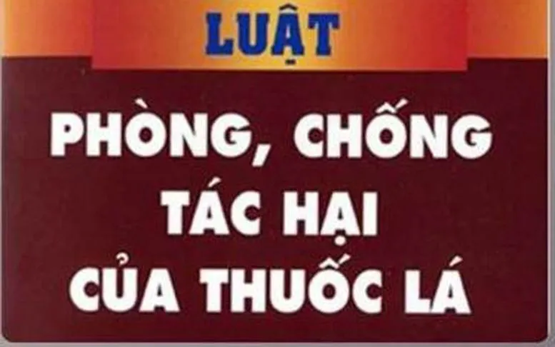 Đề nghị sửa đổi, bổ sung một số điều của Luật Phòng, chống tác hại của thuốc lá