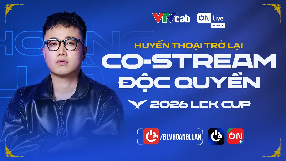 LCK 2026 trở lại hệ sinh th&aacute;i VTVcab c&ugrave;ng "người truyền lửa" tận tụy Ho&agrave;ng Lu&acirc;n xuy&ecirc;n suốt m&ugrave;a giải- Ảnh 1.