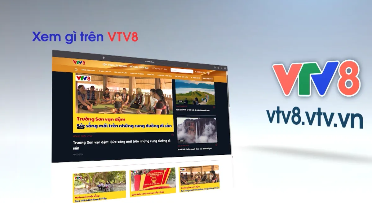 Truy cập vtv8.vtv.vn cập nhật tin tức, truyền h&igrave;nh đa phương tiện mỗi ng&agrave;y- Ảnh 1.