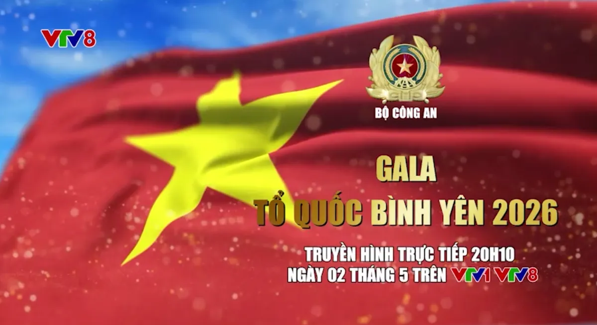 Gala "Tổ quốc b&igrave;nh y&ecirc;n" THTT 20h10 ng&agrave;y 02.5 quy tụ d&agrave;n nghệ sĩ nổi tiếng tham gia- Ảnh 15.