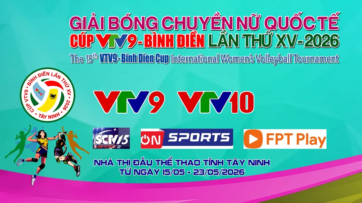 VTV9 – Bình Điền 2026: Khi Tây Ninh trở thành điểm hẹn của những ngôi sao bóng chuyền nữ