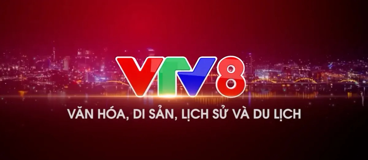 Sự thay đổi khi VTV8 trở thành kênh truyền hình quốc gia về Văn hóa, Di sản, Lịch sử và Du lịch- Ảnh 5. Sự thay đổi khi VTV8 trở thành kênh truyền hình quốc gia về Văn hóa, Di sản, Lịch sử và Du lịch- Ảnh 5.