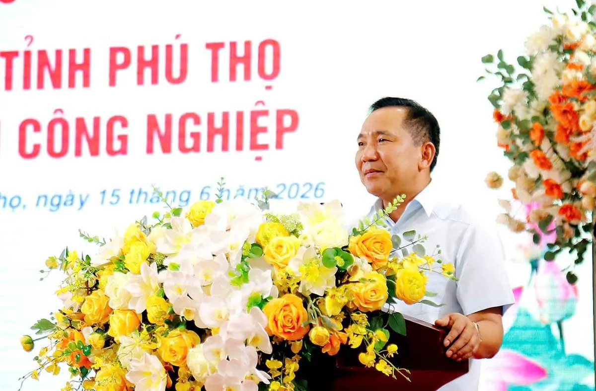 Ph&uacute; Thọ th&agrave;nh lập 3 cụm c&ocirc;ng nghiệp sau hợp nhất mở ra kh&ocirc;ng gian ph&aacute;t triển mới  - Ảnh 1.