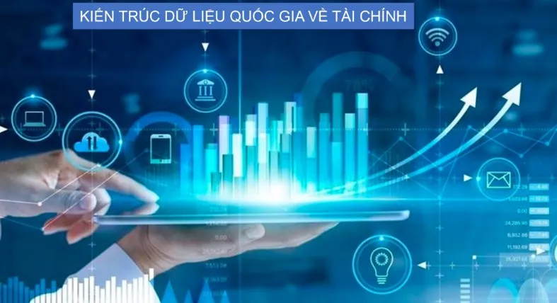 Đề xuất quy định quản l&yacute;, khai th&aacute;c dữ liệu Cơ sở dữ liệu quốc gia về t&agrave;i ch&iacute;nh- Ảnh 1.