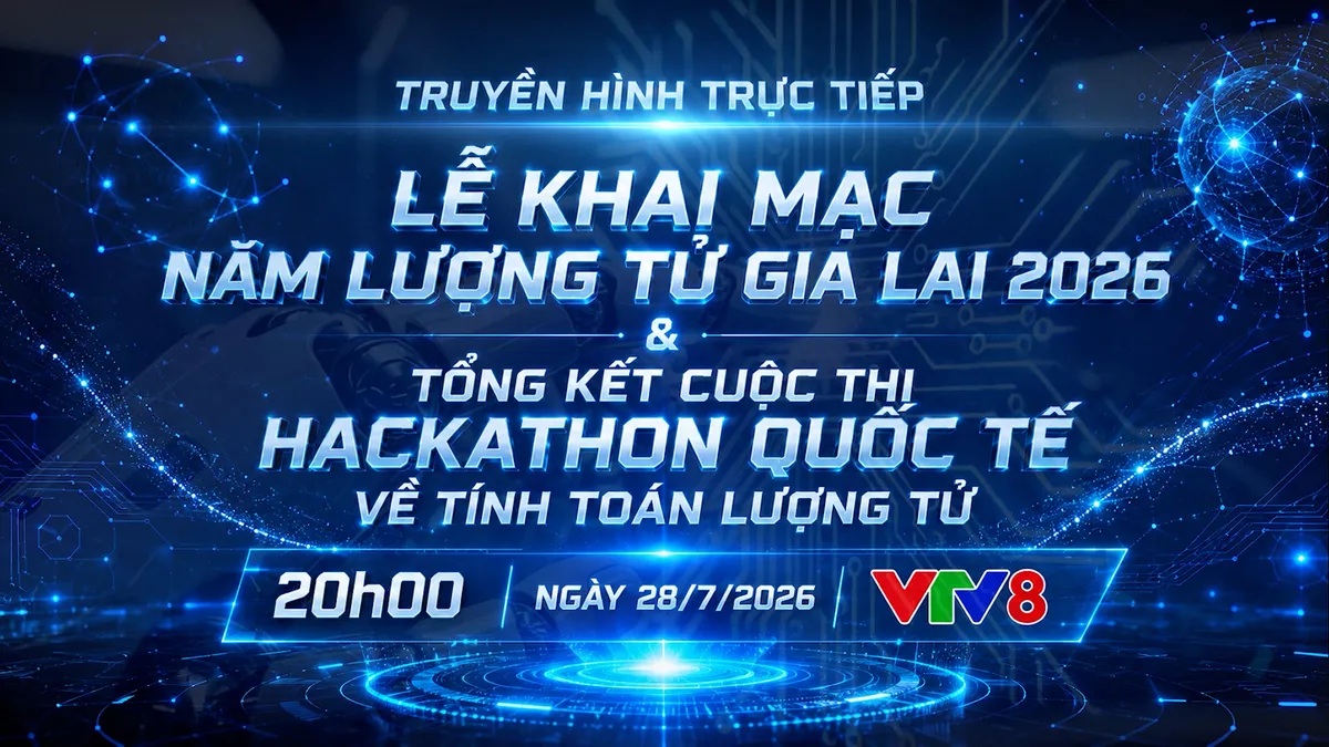 Năm Lượng tử Gia Lai 2026: “Thời khắc đã đến” cho bứt phá công nghệ chiến lược- Ảnh 10. Năm Lượng tử Gia Lai 2026: “Thời khắc đã đến” cho bứt phá công nghệ chiến lược- Ảnh 10.