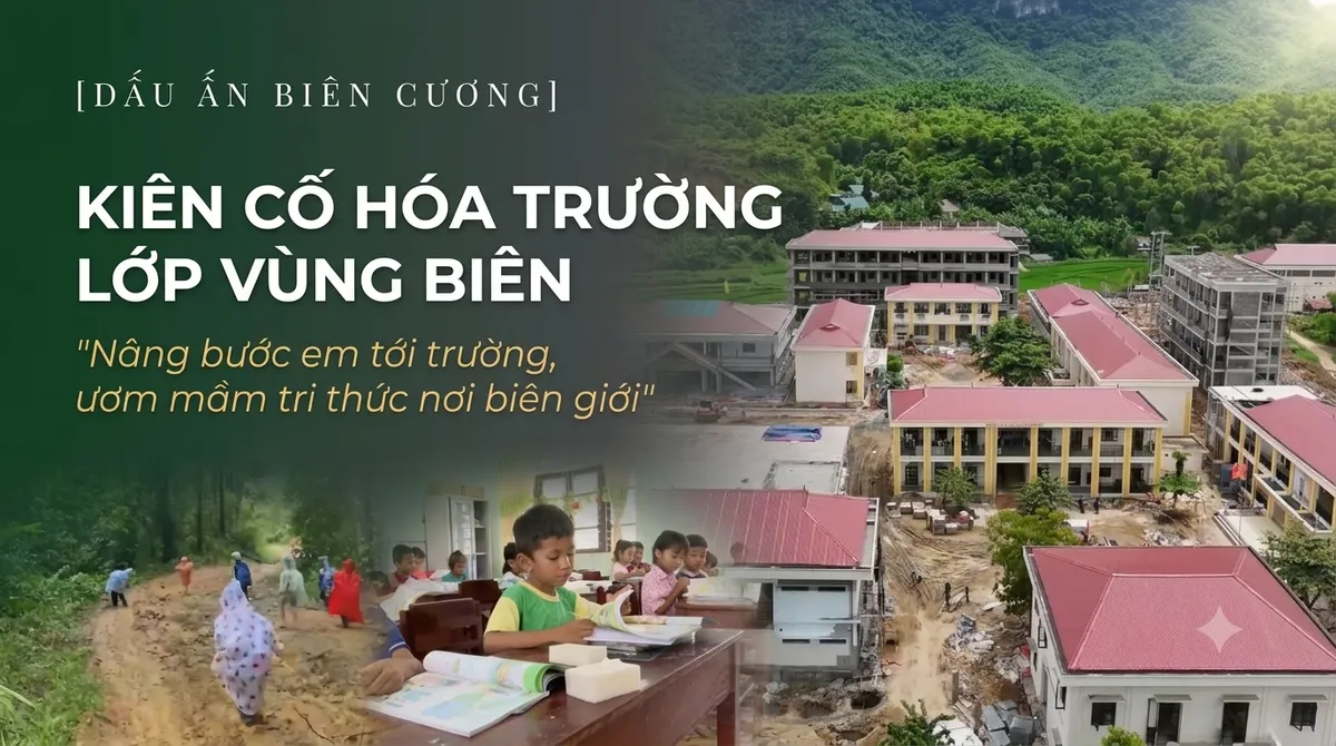 Đầu tư trường học vùng biên: Mệnh lệnh kiên cố hóa nơi phên dậu của Tổ quốc- Ảnh 7. Đầu tư trường học vùng biên: Mệnh lệnh kiên cố hóa nơi phên dậu của Tổ quốc- Ảnh 7.