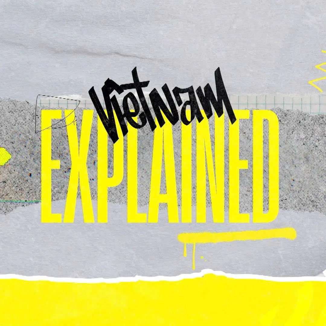 Vietnam Explained: Insights into Vietnam’s Economy, Culture and Daily Life