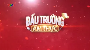 Đấu trường ẩm thực - Mùa 1 (tập 43)