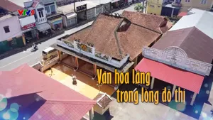 Rong Ruổi Phương Nam - Mùa 1_Văn Hóa Làng Trong Lòng Đô Thị