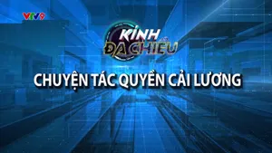 Kính đa chiều: Chuyện tác quyền cải lương