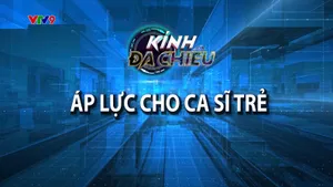 Kính đa chiều: Áp lực cho ca sĩ trẻ