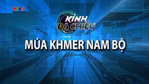 Kính đa chiều: Múa Khmer Nam Bộ
