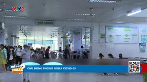 Covid-19 trở lại, làm sao để chủ động phòng ngừa?