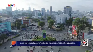 TP. Hồ Chí Minh kêu gọi tư nhân đầu tư Metro để tiết kiệm ngân sách, đẩy nhanh tiến độ