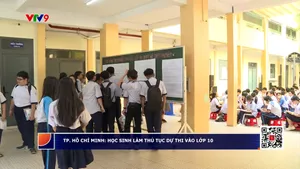 Hơn 76.000 học sinh tại TP. Hồ Chí Minh làm thủ tục dự thi vào lớp 10