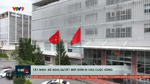 Tây Ninh: Để nghị quyết sớm đi vào cuộc sống