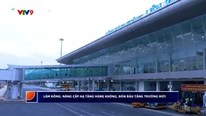 Lâm Đồng: Nâng cấp hạ tầng hàng không đón đầu tăng trưởng mới