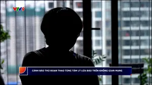 Cảnh báo thủ đoạn thao túng tâm lý, lừa đảo trên không gian mạng
