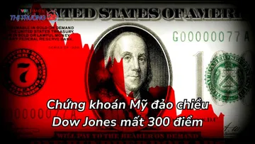 Chứng khoán Mỹ đảo chiều, Dow Jones mất hơn 300 điểm