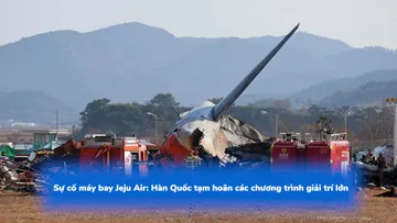 Sự cố máy bay Jeju Air: Hàn Quốc tạm hoãn các chương trình giải trí lớn