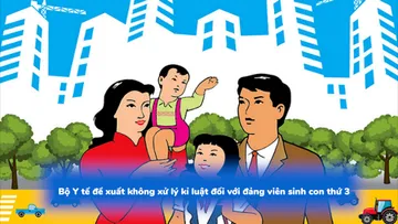Bộ Y tế đề xuất không xử lý kỷ luật đối với đảng viên sinh con thứ ba