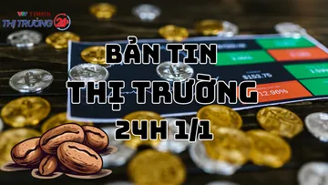 Bản tin Thị trường 24h ngày 1/1/2025