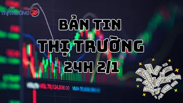 Bản tin Thị trường 24h ngày 2/1