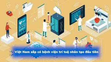 Việt Nam sắp có bệnh viện trí tuệ nhân tạo đầu tiên