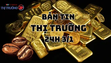 Bản tin Thị trường 24h ngày 3/1