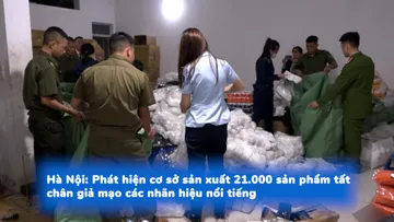 Hà Nội: Phát hiện cơ sở sản xuất 21.000 sản phẩm tất chân giả mạo các nhãn hiệu nổi tiếng