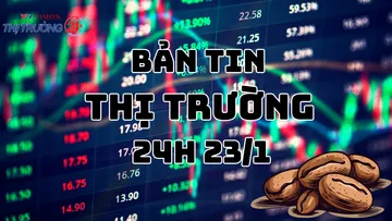 Bản tin Thị trường 24h ngày 23/1