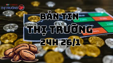 Bản tin Thị trường 24h ngày 26/1