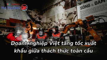 Doanh nghiệp Việt tăng tốc xuất khẩu giữa thách thức toàn cầu