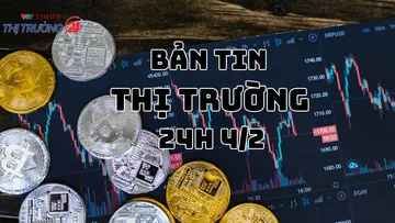 Bản tin Thị trường 24h ngày 4/2