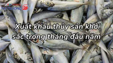 Xuất khẩu thủy sản khởi sắc trong tháng đầu năm